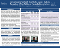 Interprofessional Telehealth Case Studies Improve Students-Perceptions of Their Abilities to Provide Collaborative Care (poster 23)