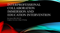 Interprofessional Collaboration Immersion and Education Intervention
