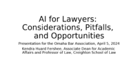 Ethics & A.I. for lawyers: Considerations, pitfalls, & opportunities